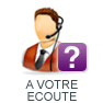 A votre écoute