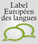 Label Europ&eacute;en des Langues